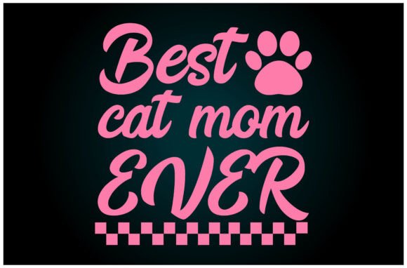 Best Cat Mom Ever Svg T Shirt: A Perfect Fit for Local Branding
