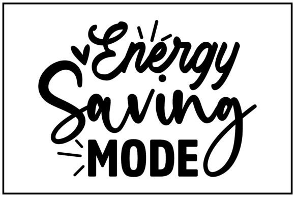 Energy Saving Mode SVG T-Shirt: Perfect for Graphics & Handmade Creations