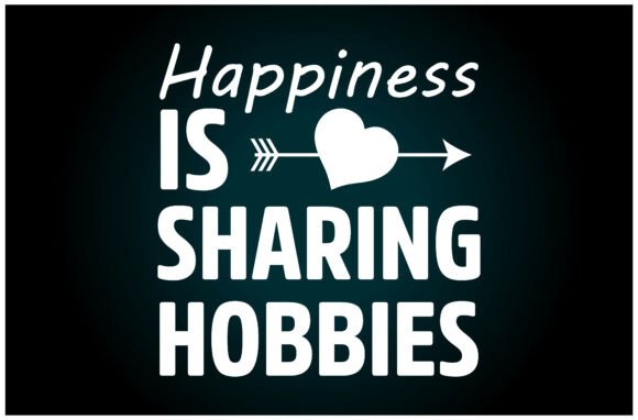 Happiness Sharing Hobbies SVG T Shirt: A Versatile Graphic Design Asset