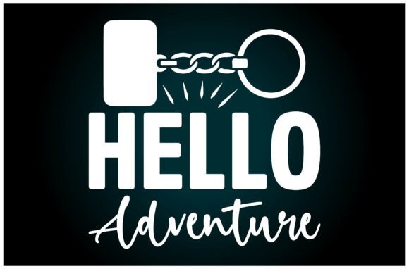 Hello Adventure SVG T Shirt: A Bold Graphics Choice for T-Shirt Designs