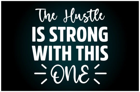 Hustle Strong with This Svg T Shirt: A Versatile Graphic Design