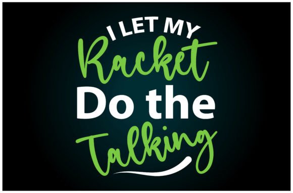 Let My Racket Talk Svg T Shirt: A Versatile Graphic for Publishers