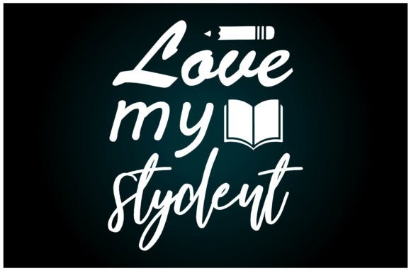 Love My Student Svg T Shirt: A Versatile Graphic for T-Shirt Designs