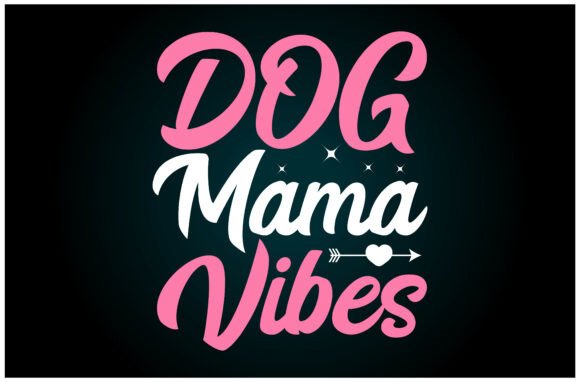 Review: Dog Mama Vibes Svg for T-Shirt Designs and Graphics