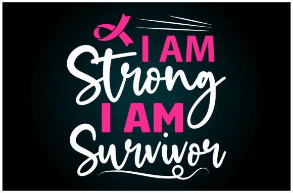 Review: I Am Strong I Am a Survivor Svg T Shirt Graphics