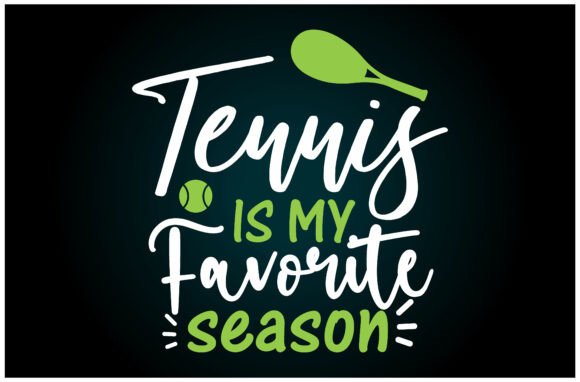 Tennis is My Favorite Season Svg T Shirt: A Graphics Review