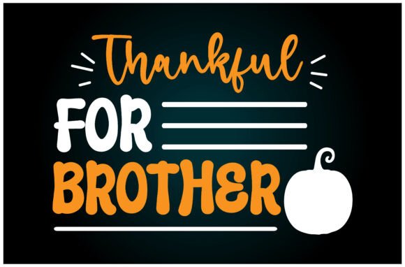 Thankful for Brother SVG: A Versatile T-Shirt Design
